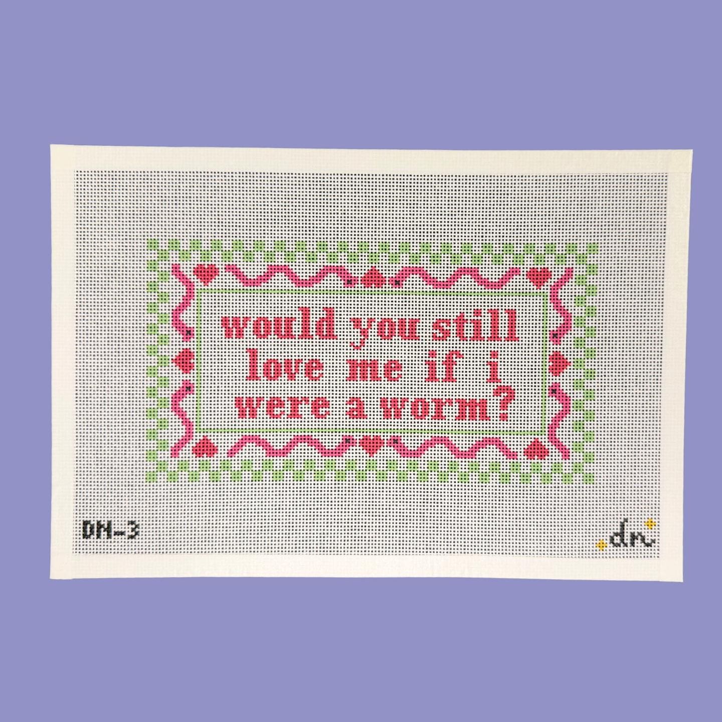 Worm - Needlepoint Canvas, Would you still love me if I were a worm? 13 Mesh